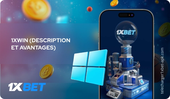 1xWin (description et avantages) Télécharger 1xBet APK