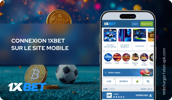 Connexion 1xBet sur le site mobile Télécharger 1xBet APK
