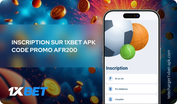 Inscription sur 1xBet apk code promo AFR200 Télécharger 1xBet APK